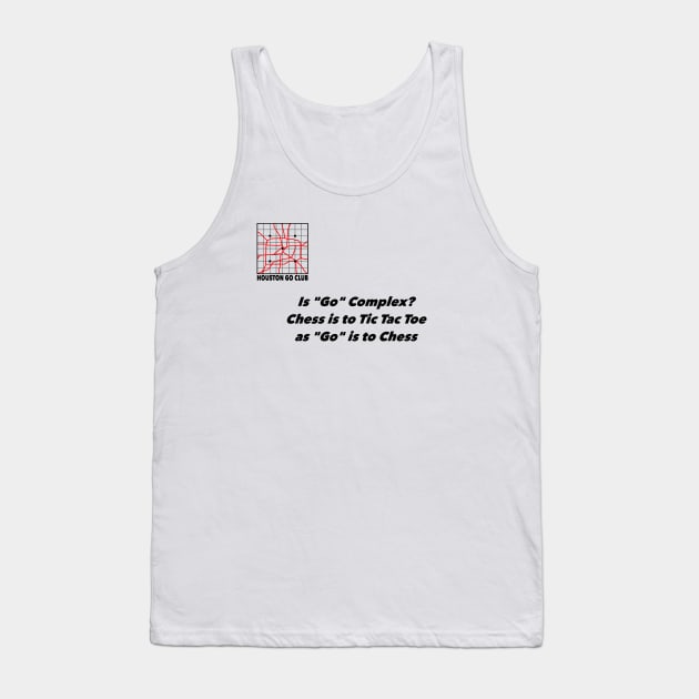 Chess is to Go Tank Top by Houston Go Club